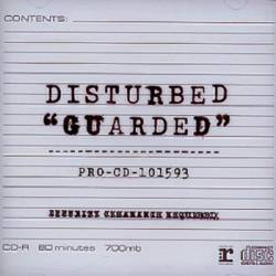 Disturbed (USA-1) : Guarded